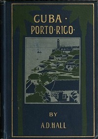 Porto Rico: Its History, Products and Possibilities book cover