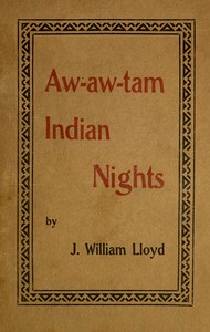 Aw-Aw-Tam Indian Nights: Being the Myths and Legends of the Pimas of Arizona book cover