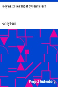 Folly as It Flies; Hit at by Fanny Fern book cover